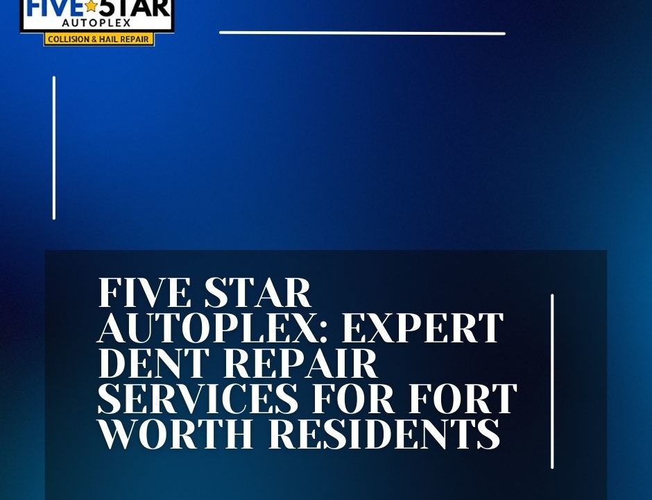 Five Star Autoplex Offers Expert Dent Repair Services